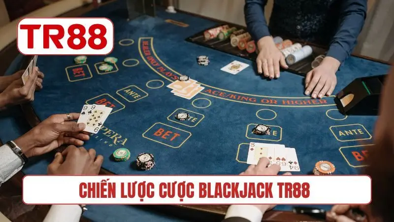 Chiến lược cược Blackjack TR88