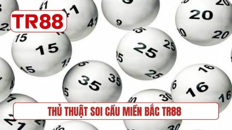 Thủ thuật soi cầu miền Bắc TR88