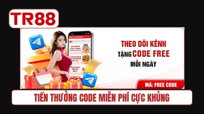 Tiền thưởng code miễn phí cực khủng